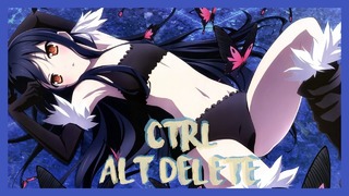 Anime Mix「 AMV 」- Ctrl Alt Delete
