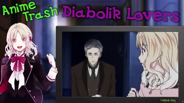Anime Trash – Diabolik Lovers – Вампиры сосут и сосут и сосут. всё аниме