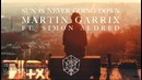 Martin Garrix – Sun is never going down