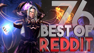 Dota 2 Best Moments of Reddit – Ep. 76