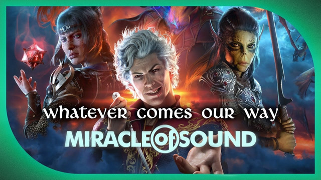 Whatever Comes Our Way by Miracle Of Sound (Baldur’s Gate 3 Song)