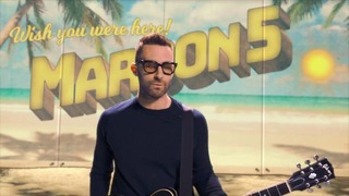 Maroon 5 – Three Little Birds