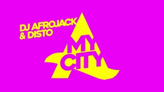 DJ Afrojack & Disto – My City