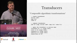 Clojure West 2015 – Alex Miller David Nolen – Clojure and ClojureScript Update