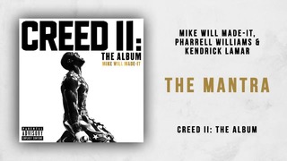 Mike WiLL Made-It, Pharrell Williams & Kendrick Lamar – The Mantra (Creed 2)