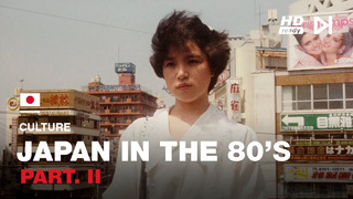Nostalgic Footage – Japan 80s HD – Part. II