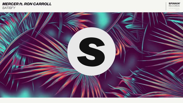 MERCER ft. Ron Carroll – Satisfy