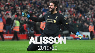 Liverpool FC. Alisson Becker Best of 2019/20