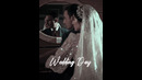 Wedding Day | Свадебный ролик
