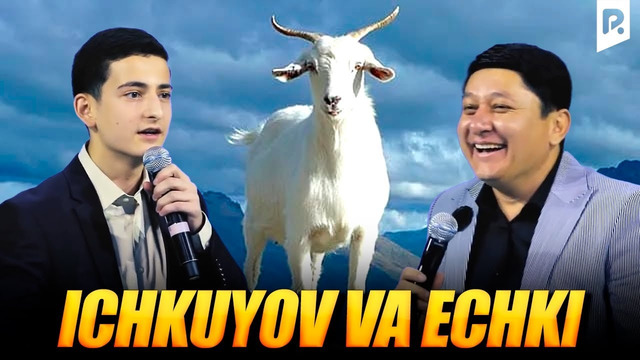 Avaz Oxun – Ichkuyov va echki