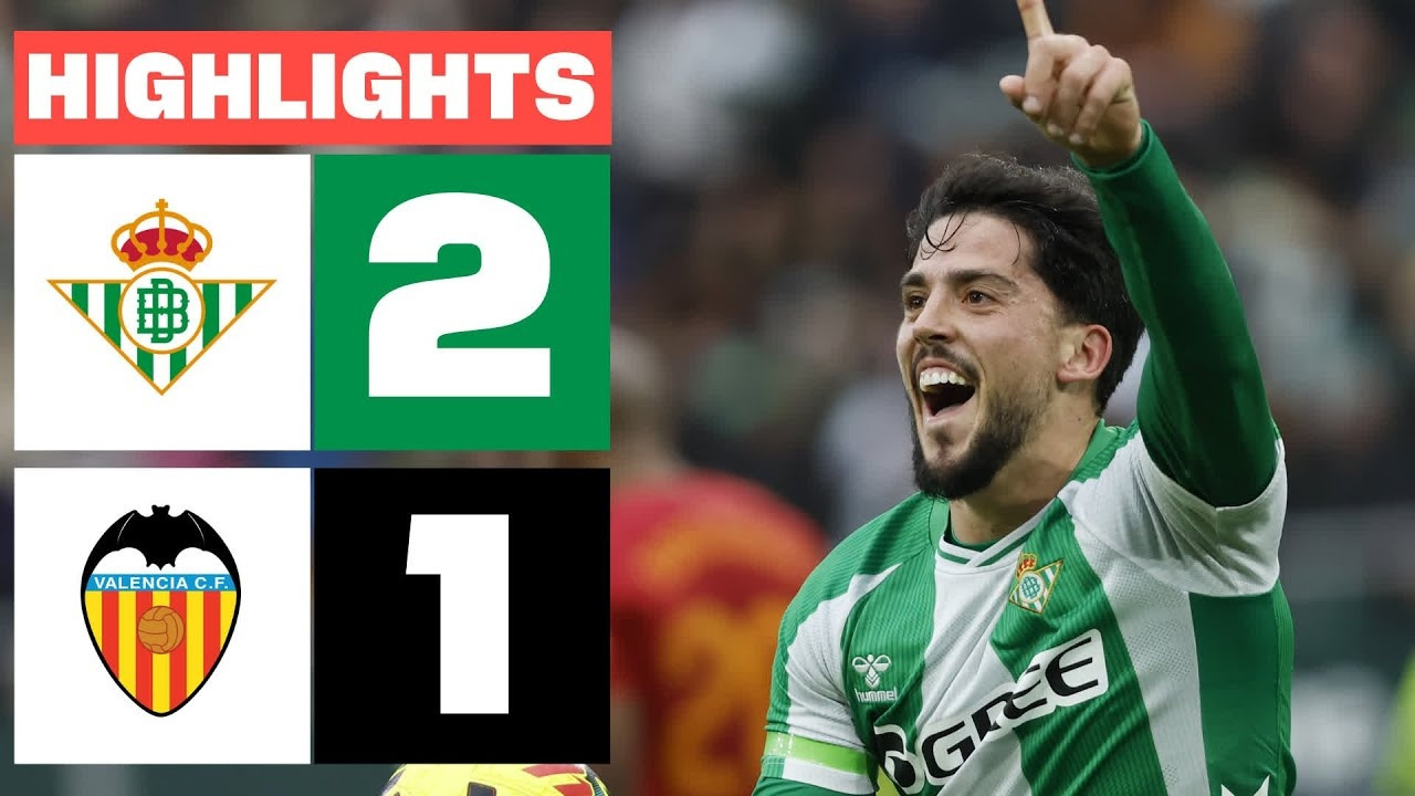 REAL BETIS 2 – 1 VALENCIA CF | RESUMEN LALIGA EA SPORTS - Mover.uz