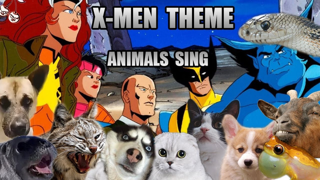 X-Men Theme but it sounds like animals