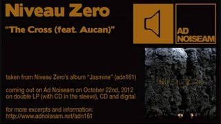 Niveau Zero «The Cross (feat. Aucan)»