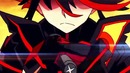 Kill la Kill「AMV」 ▪ Catch Fire