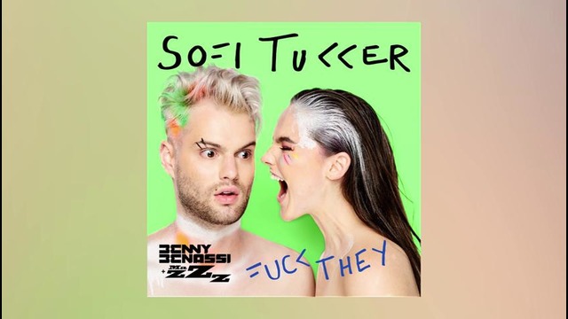 Sofi Tukker – F*ck They (Benny Benassi & MazZz Remix)