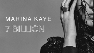 Marina Kaye – 7 Billion (Official Video)
