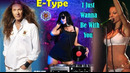 E – Type – I Just Wanna Be With You (videomix)