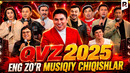 QVZ 2025 | Eng Zo’r Musiqiy Chiqishlar