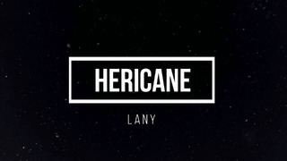 Hericane – LANY (Lyrics)