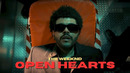 The Weeknd – Open Hearts (Official Music Video)