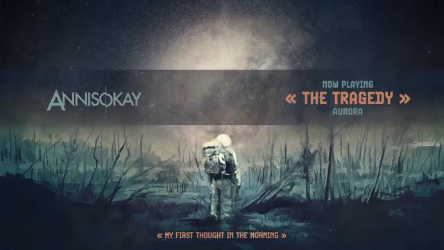 Annisokay – The Tragedy (Official Audio Stream)