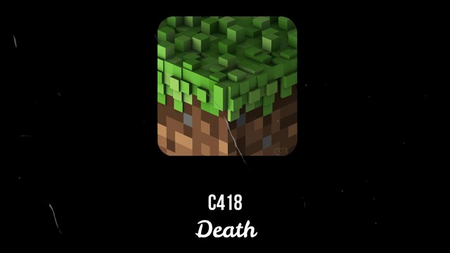 C418 – Death (Minecraft – Volume Alpha)