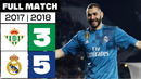 Real Betis 3 – 5 Real Madrid 2017/18 | PARTIDO COMPLETO