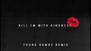 Selena Gomez – Kill Em With Kindness (Young Bombs Remix)