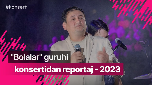 «Bolalar» guruhi konsertidan reportaj – 2023 / Tohir Sodiqov bilan intervyu #TohirSodiqov