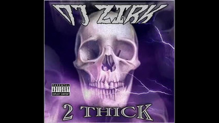 DJ Zirk – 2 Thick (1993)