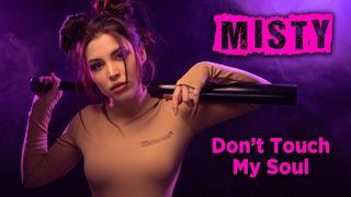 Misty – Don’t Touch My Soul – Deep House