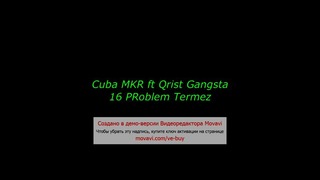 Cuba MKR ft Qrista -16 problem Termez