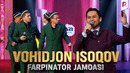 Vohidjon Isoqov | Farpinator jamoasi | QVZ 2025