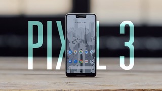 Google Pixel 3 – полный обзор