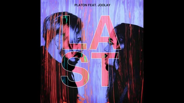 Platon feat. Joolay – Last