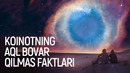 Sirli koinot haqida aql bovar qilmas faktlari