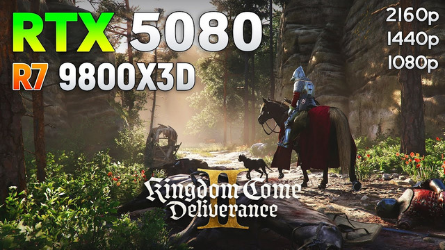 Kingdom Come Deliverance II: RTX 5080 + Ryzen 7 9800X3D | 1080p | 1440p | 4K