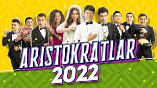 ARISTOKRATLAR KONSERT DASTURI 2022