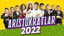 ARISTOKRATLAR KONSERT DASTURI 2022