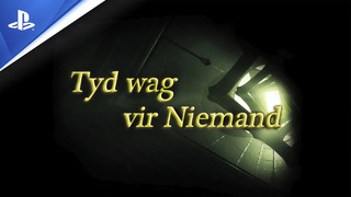 Tyd wag vir Niemand | Gameplay Trailer | PS4