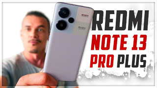 Крутейший Redmi NOTE в истории! Обзор Redmi NOTE 13 Pro PLUS