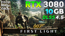 007 First Light: RTX 3080 10GB + R5 9600X | 1080p | 1440p | 4K