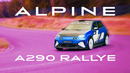 NEW Renault 5 Alpine A290 Rallye