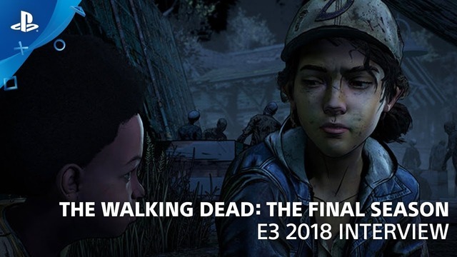 The Walking Dead The Final Season – Story Preview ¦ PlayStation Live From E3 2018