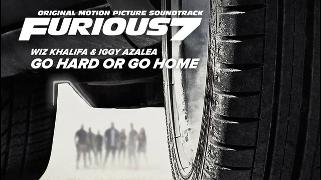 Wiz Khalifa & Iggy Azalea – Go Hard or Go Home (Furious 7 Soundtrack)