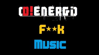 D! EnergI – F**k Music
