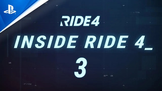 Ride 4 | Episode 3: Inside Ride 4 | PS4