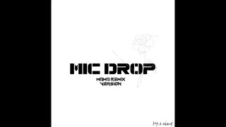 BTS – Mic Drop Mama Remix Version