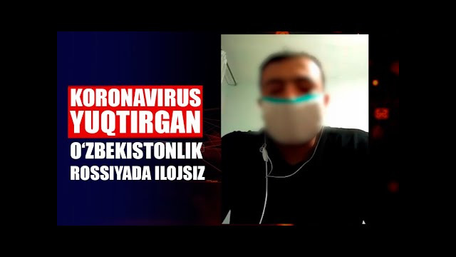 Rossiyada koronavirus yuqtirgan o‘zbekistonlik uyda qolmoqda