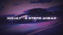 MRJay – 2 Steps Ahead [wave/phonk]